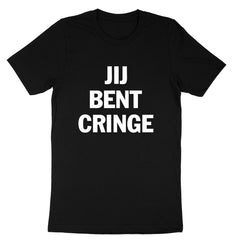 "Jij bent Cringe" Black T-shirt