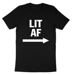 "LIT AF" Black T-shirt