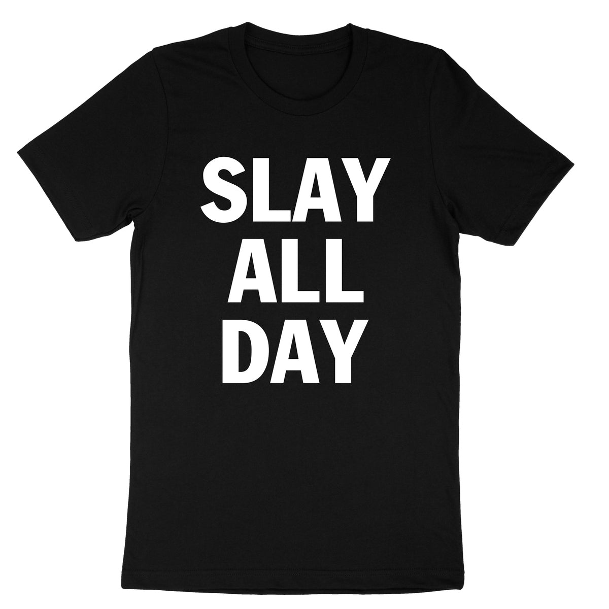 "Slay all day" Black T-shirt