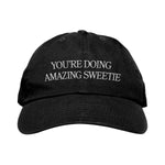 You're Doing Amazing Sweetie - Dad Hat (Black)
